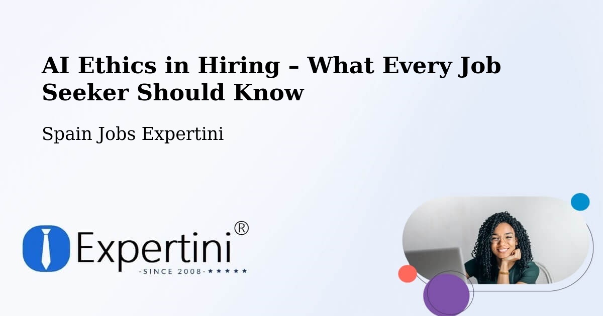 AI Ethics in Recruitment & Hiring – Ezprogui - Ezprogui, Spain Jobs Expertini